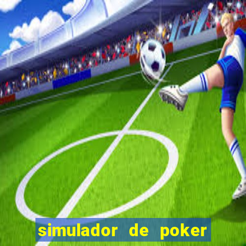 simulador de poker texas holdem gratis